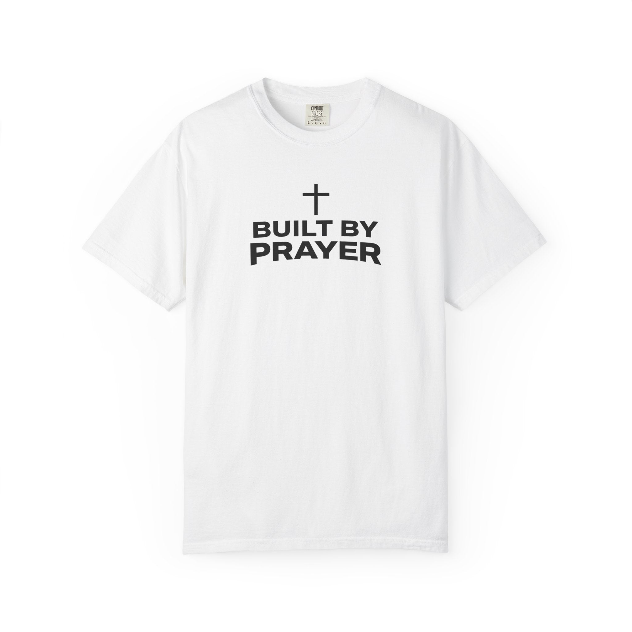 Built By Prayer Faith T-Shirt
