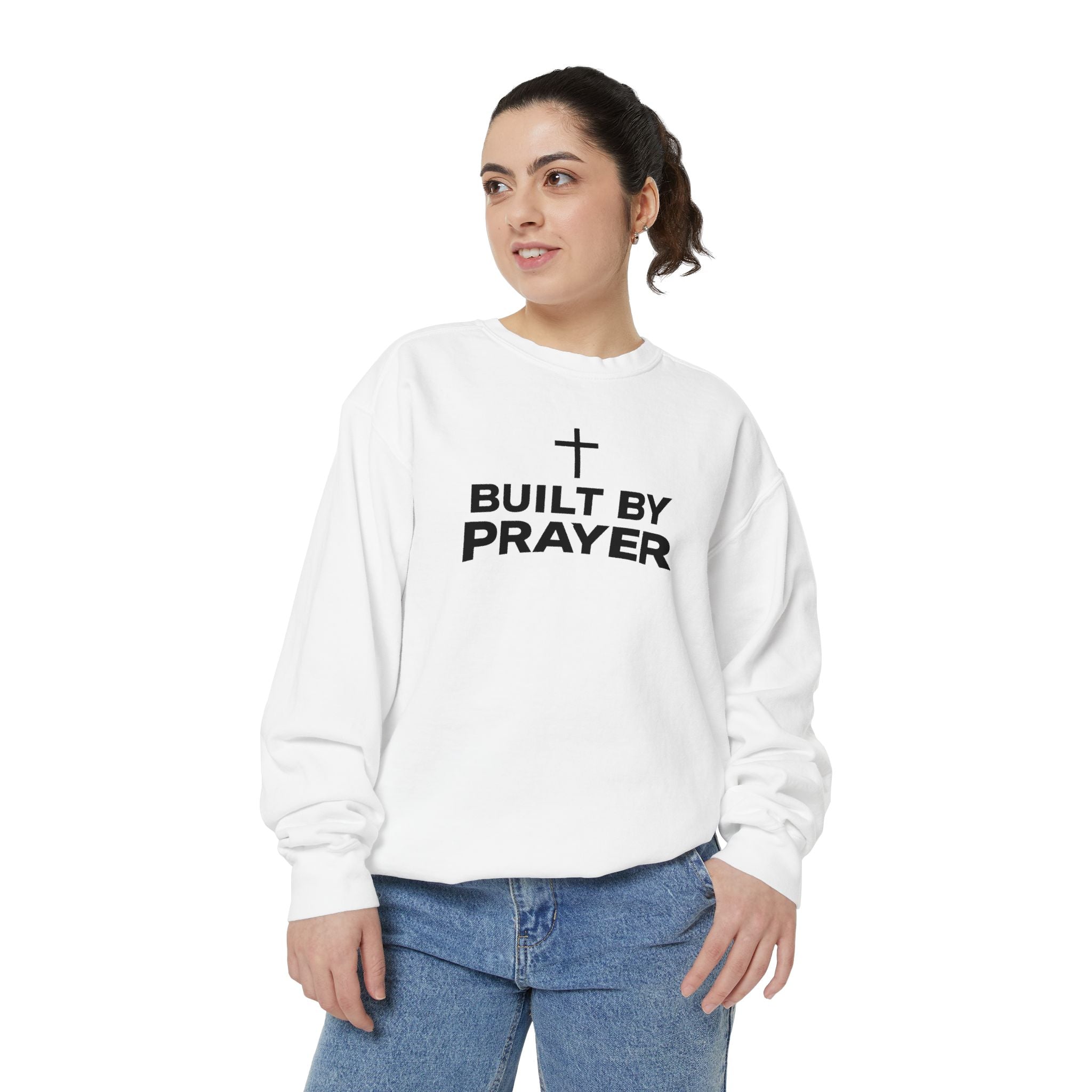 Built By Prayer Faith Sweatshirt