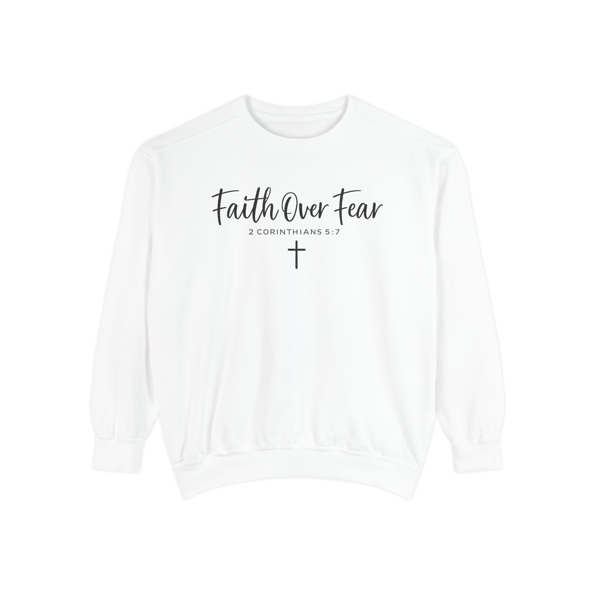 Faith Over Fear Sweatshirt