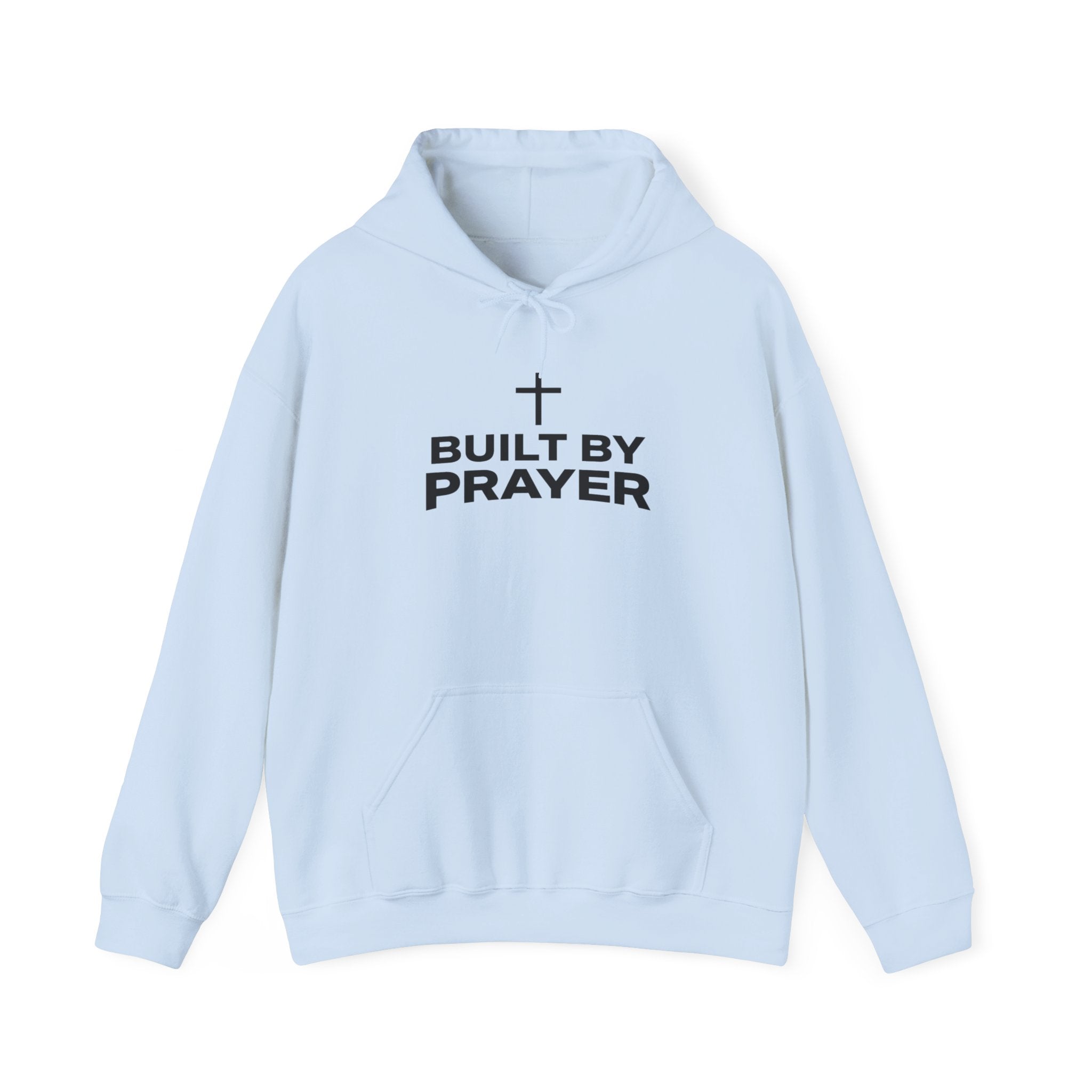 Built By Prayer Faith Hoodie